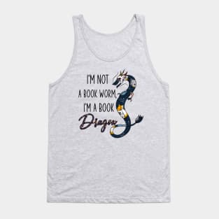 I'm Not A Book Worm I'm A Book Dragon Gift/ Bookish Gift Tank Top